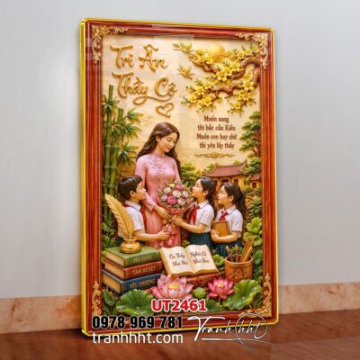 Tranh thư pháp tri ân cha mẹ thầy cô treo tường UT2461